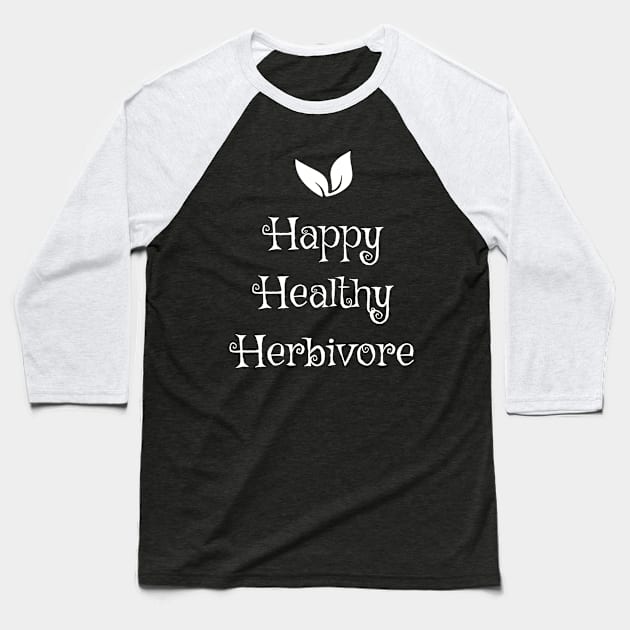 Happy Healthy Herbivore Baseball T-Shirt by Herbivore Nation - Vegan Gifts